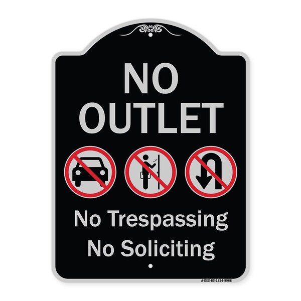 Designer Series-No Outlet No Trespassing Or Soliciting With No Car And No U-tu, 24" H, BS-1824-9968
